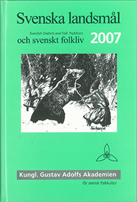 Svenska landsmål och svenskt folkliv 2007