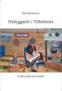 Nybyggarliv i Vilhelmina 4.