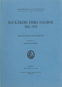 Backåkers Eriks dagbok 1861–1914 Volym 1