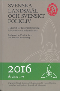 Svenska landsmål och svenskt folkliv 2016