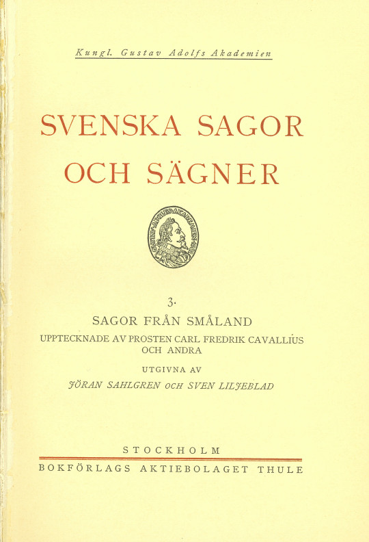 Sagor från Småland upptecknade av prosten Carl Fredrik Cavallius och andra