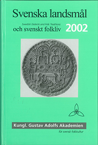 Svenska landsmål och svenskt folkliv 2002