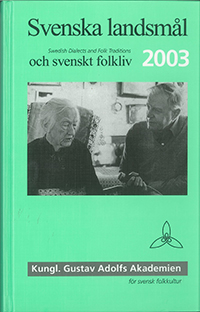 Svenska landsmål och svenskt folkliv 2003